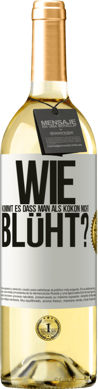 29,95 € | Weißwein WHITE Ausgabe wie kommt es, dass man als Kokon nicht blüht? Weißes Etikett. Anpassbares Etikett Junger Wein Ernte 2024 Verdejo