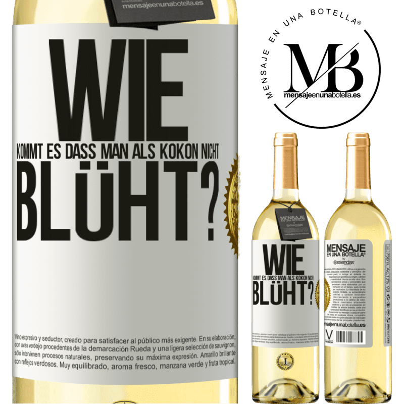 29,95 € Kostenloser Versand | Weißwein WHITE Ausgabe wie kommt es, dass man als Kokon nicht blüht? Weißes Etikett. Anpassbares Etikett Junger Wein Ernte 2024 Verdejo