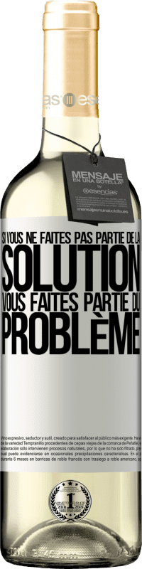 29,95 € Envoi gratuit | Vin blanc Édition WHITE Si vous ne faites pas partie de la solution ... vous faites partie du problème Étiquette Blanche. Étiquette personnalisable Vin jeune Récolte 2025 Verdejo