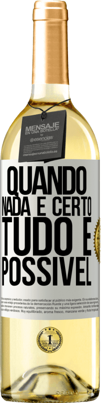 29,95 € | Vinho branco Edição WHITE Quando nada é certo, tudo é possível Etiqueta Branca. Etiqueta personalizável Vinho jovem Colheita 2024 Verdejo