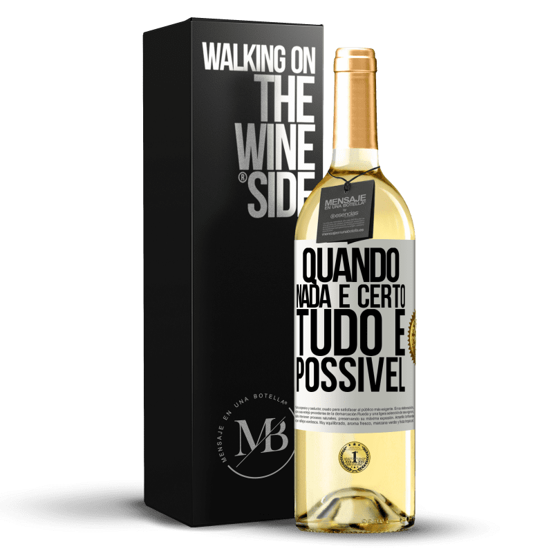 29,95 € Envio grátis | Vinho branco Edição WHITE Quando nada é certo, tudo é possível Etiqueta Branca. Etiqueta personalizável Vinho jovem Colheita 2024 Verdejo