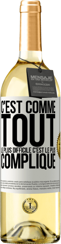 29,95 € Envoi gratuit | Vin blanc Édition WHITE C'est comme tout, le plus difficile c'est le plus compliqué Étiquette Blanche. Étiquette personnalisable Vin jeune Récolte 2025 Verdejo