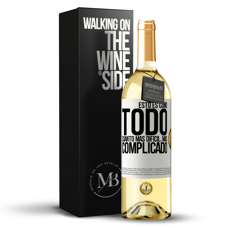 29,95 € Envío gratis | Vino Blanco Edición WHITE Esto es como todo, cuanto más difícil, más complicado Etiqueta Blanca. Etiqueta personalizable Vino joven Cosecha 2024 Verdejo