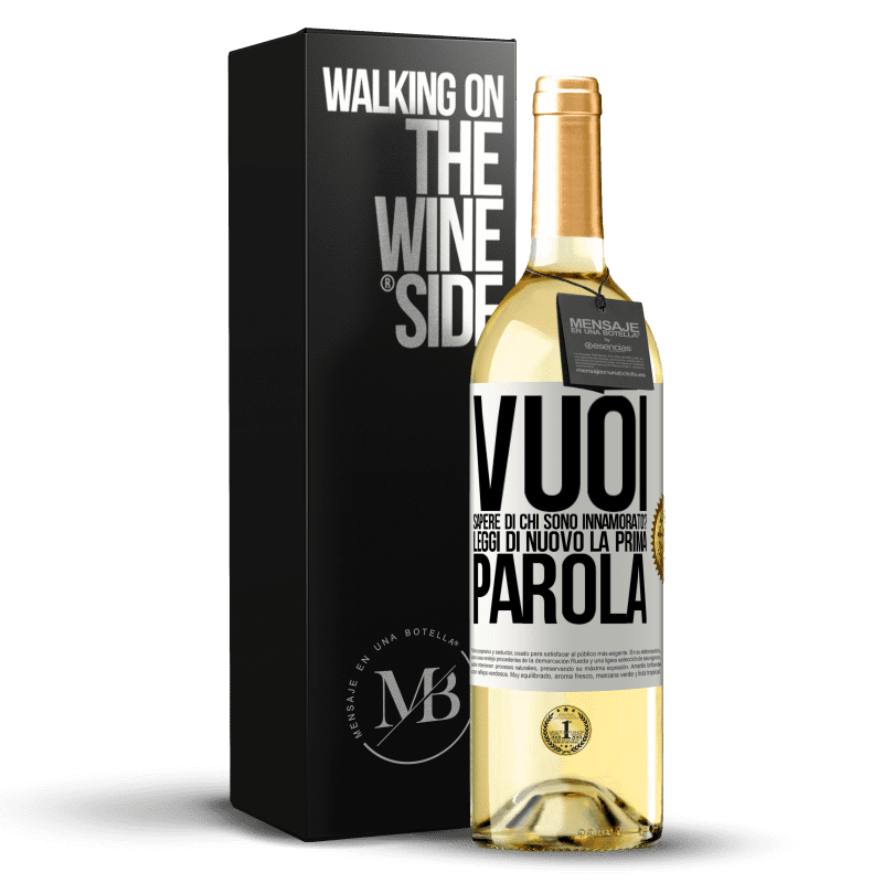 29,95 € Spedizione Gratuita | Vino bianco Edizione WHITE vuoi sapere di chi sono innamorato? Leggi di nuovo la prima parola Etichetta Bianca. Etichetta personalizzabile Vino giovane Raccogliere 2025 Verdejo