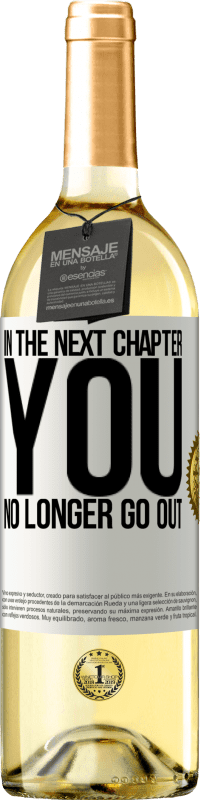 «In the next chapter, you no longer go out» WHITE Edition