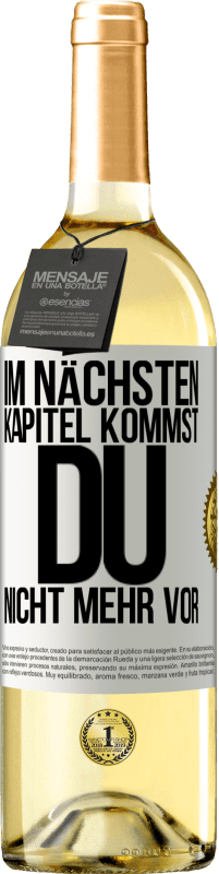 29,95 € | Weißwein WHITE Ausgabe Im nächsten Kapitel kommst du nicht mehr vor Weißes Etikett. Anpassbares Etikett Junger Wein Ernte 2024 Verdejo