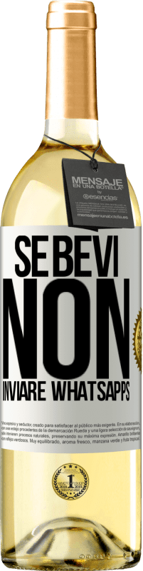 29,95 € Spedizione Gratuita | Vino bianco Edizione WHITE Se bevi, non inviare whatsapps Etichetta Bianca. Etichetta personalizzabile Vino giovane Raccogliere 2025 Verdejo