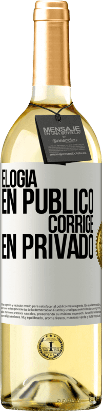 29,95 € | Vino Blanco Edición WHITE Elogia en público, corrige en privado Etiqueta Blanca. Etiqueta personalizable Vino joven Cosecha 2024 Verdejo