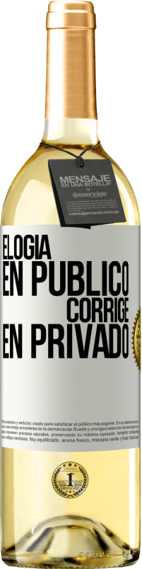 29,95 € | Vino Blanco Edición WHITE Elogia en público, corrige en privado Etiqueta Blanca. Etiqueta personalizable Vino joven Cosecha 2025 Verdejo