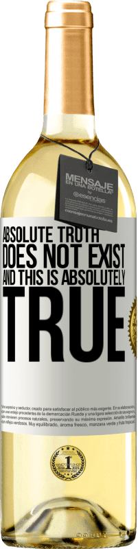 29,95 € | White Wine WHITE Edition Absolute truth does not exist ... and this is absolutely true White Label. Customizable label Young wine Harvest 2024 Verdejo