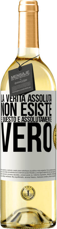 29,95 € Spedizione Gratuita | Vino bianco Edizione WHITE La verità assoluta non esiste ... e questo è assolutamente vero Etichetta Bianca. Etichetta personalizzabile Vino giovane Raccogliere 2025 Verdejo