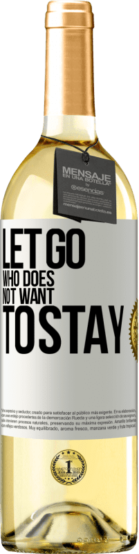 «Let go who does not want to stay» WHITE Edition