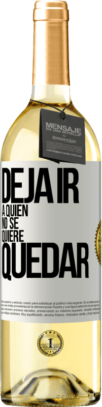 29,95 € Envío gratis | Vino Blanco Edición WHITE Deja ir a quien no se quiere quedar Etiqueta Blanca. Etiqueta personalizable Vino joven Cosecha 2025 Verdejo