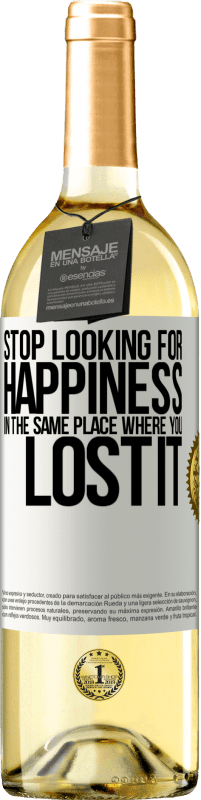 «Stop looking for happiness in the same place where you lost it» WHITE Edition