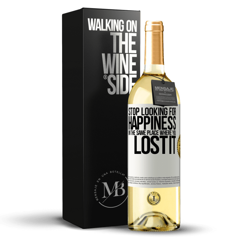 29,95 € Free Shipping | White Wine WHITE Edition Stop looking for happiness in the same place where you lost it White Label. Customizable label Young wine Harvest 2024 Verdejo