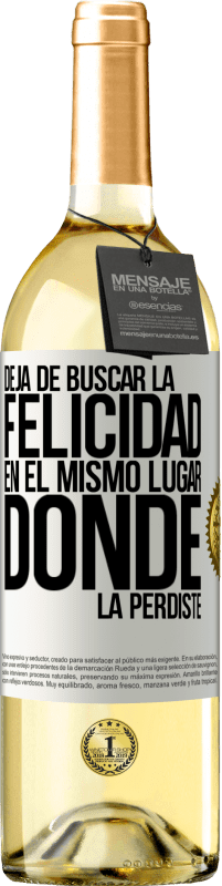 29,95 € Envío gratis | Vino Blanco Edición WHITE Deja de buscar la felicidad en el mismo lugar donde la perdiste Etiqueta Blanca. Etiqueta personalizable Vino joven Cosecha 2024 Verdejo