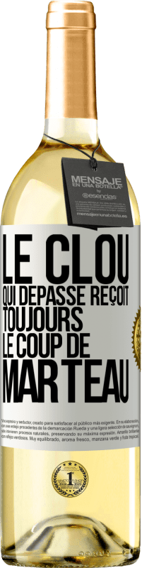 29,95 € | Vin blanc Édition WHITE Le clou qui dépasse reçoit toujours le coup de marteau Étiquette Blanche. Étiquette personnalisable Vin jeune Récolte 2024 Verdejo