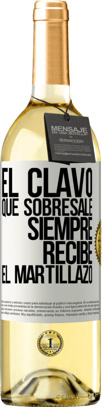 29,95 € | Vino Blanco Edición WHITE El clavo que sobresale siempre recibe el martillazo Etiqueta Blanca. Etiqueta personalizable Vino joven Cosecha 2025 Verdejo