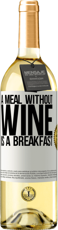 29,95 € | Белое вино Издание WHITE Еда без вина - это завтрак Белая этикетка. Настраиваемая этикетка Молодое вино Урожай 2023 Verdejo