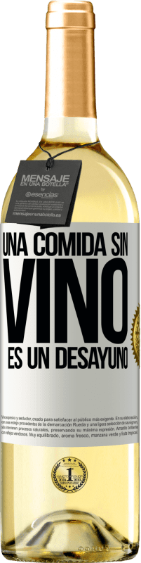 29,95 € Envío gratis | Vino Blanco Edición WHITE Una comida sin vino es un desayuno Etiqueta Blanca. Etiqueta personalizable Vino joven Cosecha 2023 Verdejo