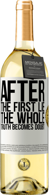 29,95 € Free Shipping | White Wine WHITE Edition After the first lie, the whole truth becomes doubt White Label. Customizable label Young wine Harvest 2025 Verdejo