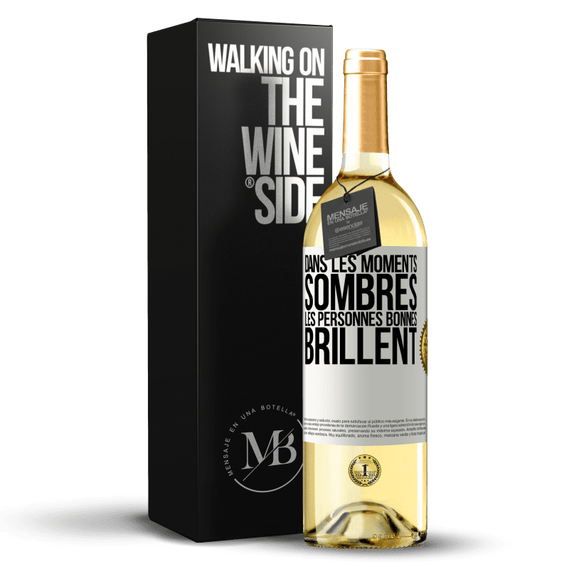 29,95 € Envoi gratuit | Vin blanc Édition WHITE Dans les moments sombres les personnes bonnes brillent Étiquette Blanche. Étiquette personnalisable Vin jeune Récolte 2024 Verdejo