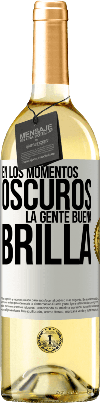 29,95 € | Vino Blanco Edición WHITE En los momentos oscuros la gente buena brilla Etiqueta Blanca. Etiqueta personalizable Vino joven Cosecha 2024 Verdejo