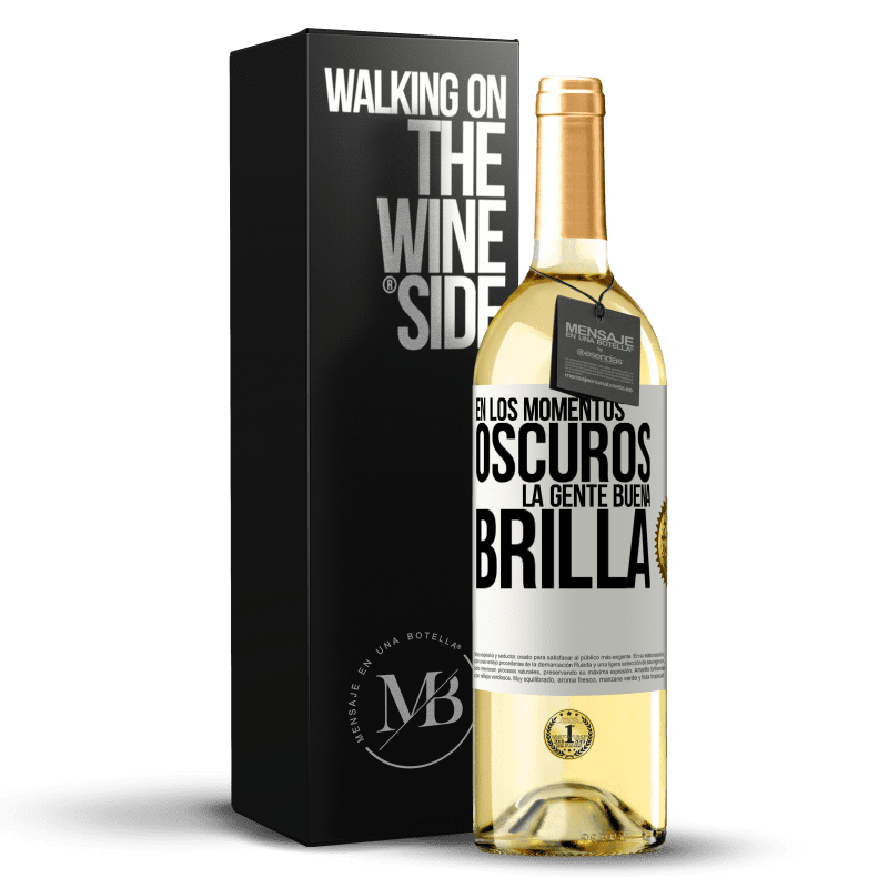 29,95 € Envío gratis | Vino Blanco Edición WHITE En los momentos oscuros la gente buena brilla Etiqueta Blanca. Etiqueta personalizable Vino joven Cosecha 2024 Verdejo