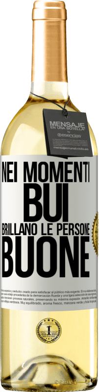 29,95 € Spedizione Gratuita | Vino bianco Edizione WHITE Nei momenti bui brillano le persone buone Etichetta Bianca. Etichetta personalizzabile Vino giovane Raccogliere 2024 Verdejo