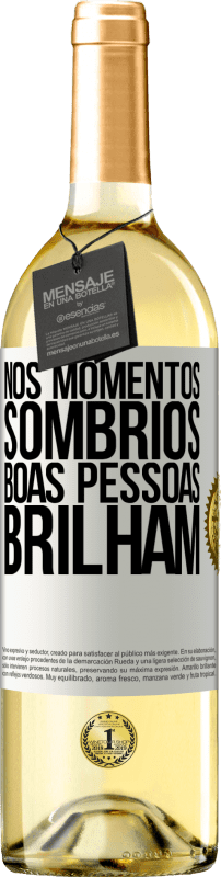 29,95 € Envio grátis | Vinho branco Edição WHITE Nos momentos sombrios, boas pessoas brilham Etiqueta Branca. Etiqueta personalizável Vinho jovem Colheita 2024 Verdejo