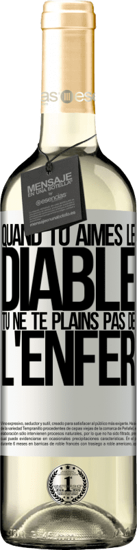 29,95 € | Vin blanc Édition WHITE Quand tu aimes le diable tu ne te plains pas de l'enfer Étiquette Blanche. Étiquette personnalisable Vin jeune Récolte 2025 Verdejo