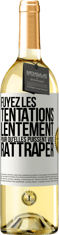 29,95 € | Vin blanc Édition WHITE Fuyez les tentations... lentement pour qu'elles puissent vous rattraper Étiquette Blanche. Étiquette personnalisable Vin jeune Récolte 2023 Verdejo