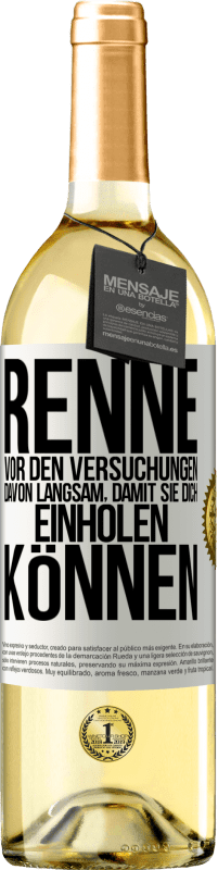29,95 € | Weißwein WHITE Ausgabe Renne vor den Versuchungen davon. Langsam, damit sie dich einholen können Weißes Etikett. Anpassbares Etikett Junger Wein Ernte 2023 Verdejo