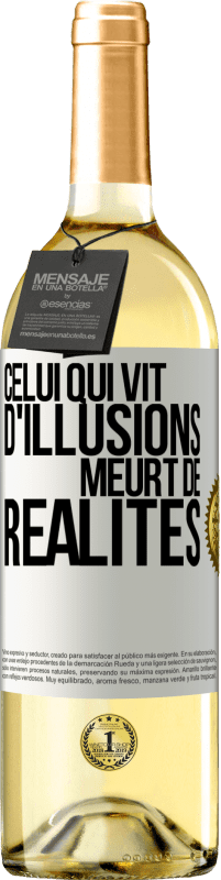 29,95 € | Vin blanc Édition WHITE Celui qui vit d'illusions meurt de réalités Étiquette Blanche. Étiquette personnalisable Vin jeune Récolte 2024 Verdejo