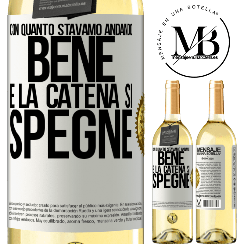 29,95 € Spedizione Gratuita | Vino bianco Edizione WHITE Con quanto stavamo andando bene e la catena si spegne Etichetta Bianca. Etichetta personalizzabile Vino giovane Raccogliere 2023 Verdejo