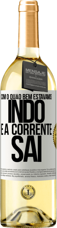 29,95 € | Vinho branco Edição WHITE Com o quão bem estávamos indo e a corrente sai Etiqueta Branca. Etiqueta personalizável Vinho jovem Colheita 2024 Verdejo