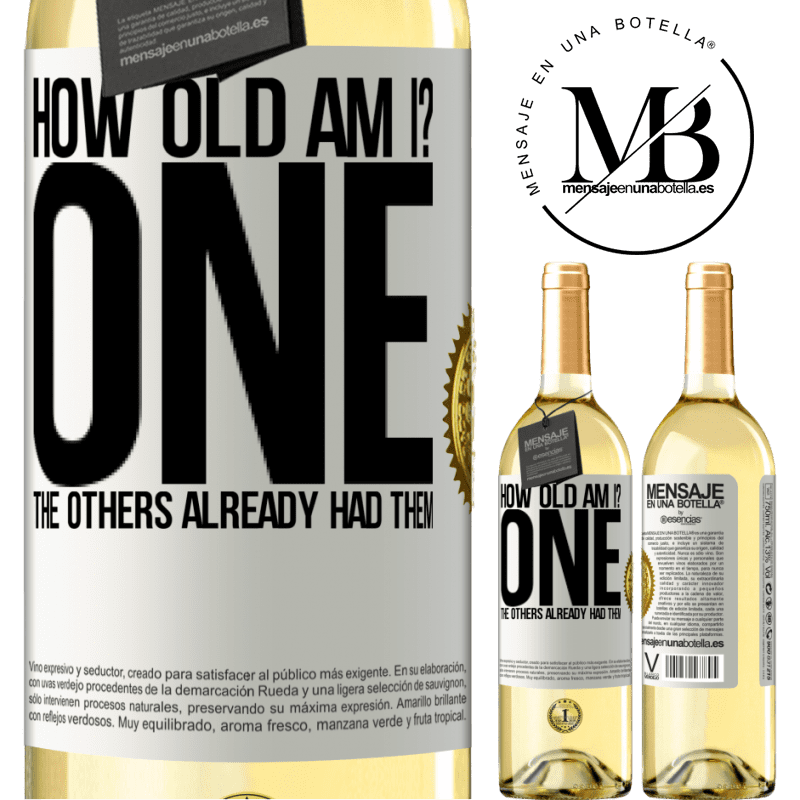 29,95 € Free Shipping | White Wine WHITE Edition How old am I? ONE. The others already had them White Label. Customizable label Young wine Harvest 2023 Verdejo