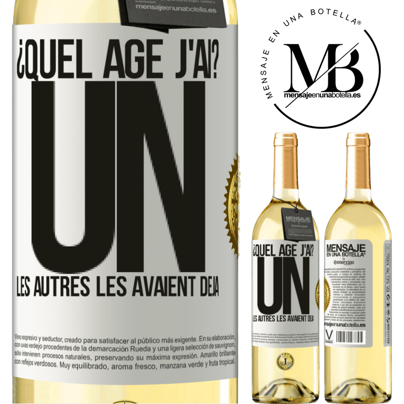 29,95 € Envoi gratuit | Vin blanc Édition WHITE Quel âge j'ai? J'ai UN an. Les autres je les avait déjà Étiquette Blanche. Étiquette personnalisable Vin jeune Récolte 2025 Verdejo