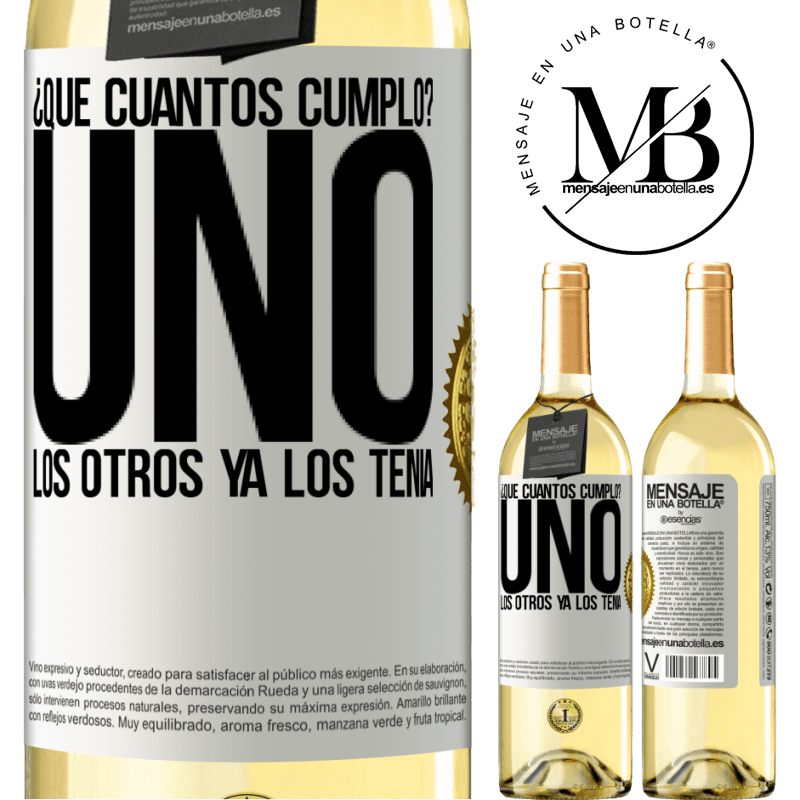 29,95 € Envío gratis | Vino Blanco Edición WHITE ¿Que cuántos cumplo? UNO. Los otros ya los tenía Etiqueta Blanca. Etiqueta personalizable Vino joven Cosecha 2024 Verdejo