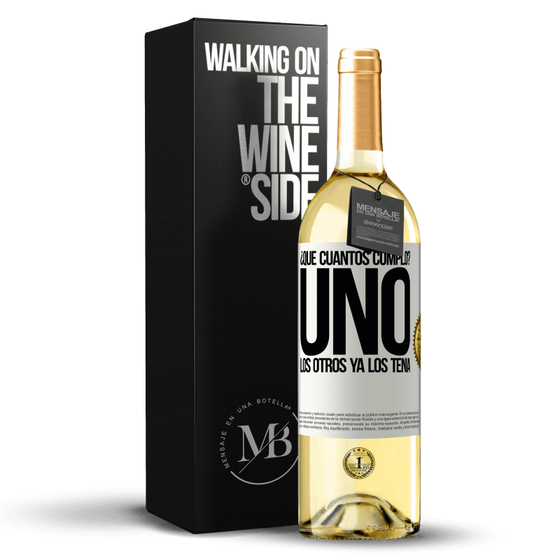 29,95 € Envío gratis | Vino Blanco Edición WHITE ¿Que cuántos cumplo? UNO. Los otros ya los tenía Etiqueta Blanca. Etiqueta personalizable Vino joven Cosecha 2024 Verdejo