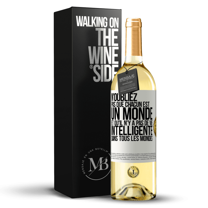 29,95 € Envoi gratuit | Vin blanc Édition WHITE N'oubliez pas que chacun est un monde et qu'il n'y a pas de vie intelligente dans tous les mondes Étiquette Blanche. Étiquette personnalisable Vin jeune Récolte 2025 Verdejo