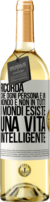 Spedizione Gratuita | Vino bianco Edizione WHITE Ricorda che ogni persona è un mondo e non in tutti i mondi esiste una vita intelligente Etichetta Bianca. Etichetta personalizzabile Vino giovane Raccogliere 2023 Verdejo