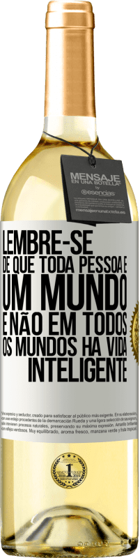 29,95 € | Vinho branco Edição WHITE Lembre-se de que toda pessoa é um mundo, e não em todos os mundos há vida inteligente Etiqueta Branca. Etiqueta personalizável Vinho jovem Colheita 2024 Verdejo