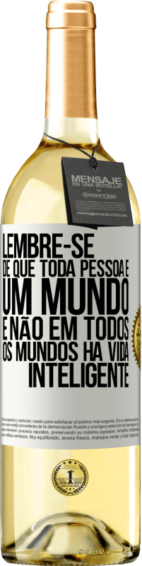29,95 € | Vinho branco Edição WHITE Lembre-se de que toda pessoa é um mundo, e não em todos os mundos há vida inteligente Etiqueta Branca. Etiqueta personalizável Vinho jovem Colheita 2025 Verdejo