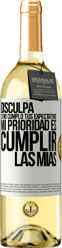 29,95 € | Vino Blanco Edición WHITE Disculpa si no cumplo tus expectativas. Mi prioridad es cumplir las mías Etiqueta Blanca. Etiqueta personalizable Vino joven Cosecha 2024 Verdejo