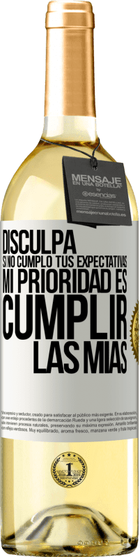 29,95 € Envío gratis | Vino Blanco Edición WHITE Disculpa si no cumplo tus expectativas. Mi prioridad es cumplir las mías Etiqueta Blanca. Etiqueta personalizable Vino joven Cosecha 2025 Verdejo