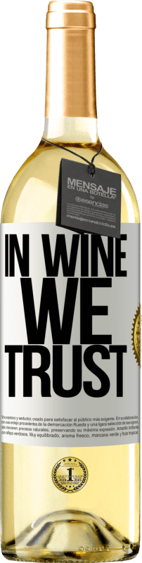 24,95 € Free Shipping | White Wine WHITE Edition in wine we trust White Label. Customizable label Young wine Harvest 2021 Verdejo