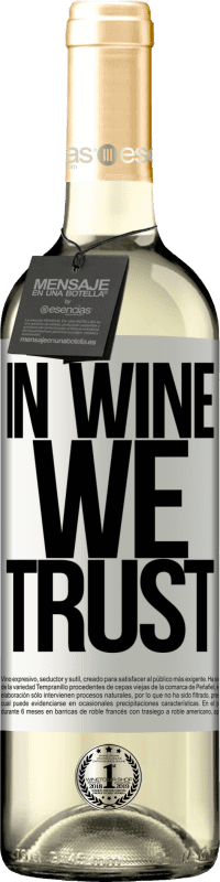 «in wine we trust» Édition WHITE