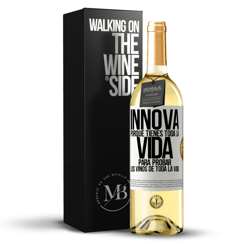 29,95 € Envío gratis | Vino Blanco Edición WHITE Innova, porque tienes toda la vida para probar los vinos de toda la vida Etiqueta Blanca. Etiqueta personalizable Vino joven Cosecha 2024 Verdejo