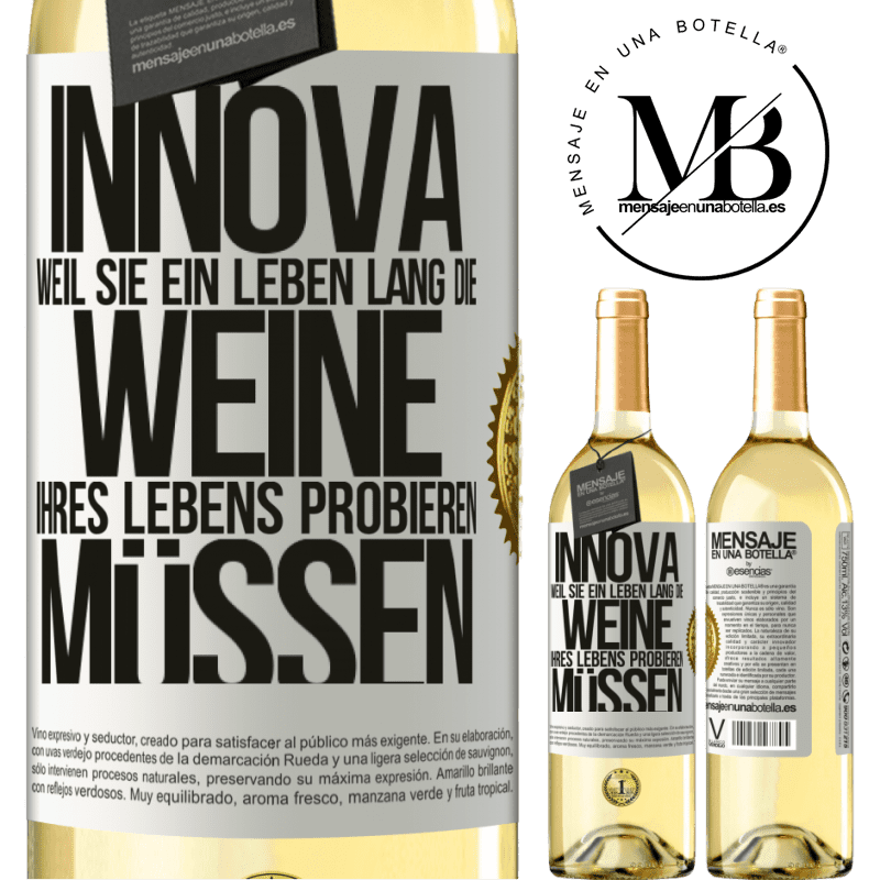 29,95 € Kostenloser Versand | Weißwein WHITE Ausgabe Innova, weil Sie ein Leben lang die Weine Ihres Lebens probieren müssen Weißes Etikett. Anpassbares Etikett Junger Wein Ernte 2023 Verdejo